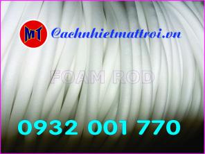 PE FOAM ROD XỐP TRÒN ĐẶC CHÈN KHE KÍNH